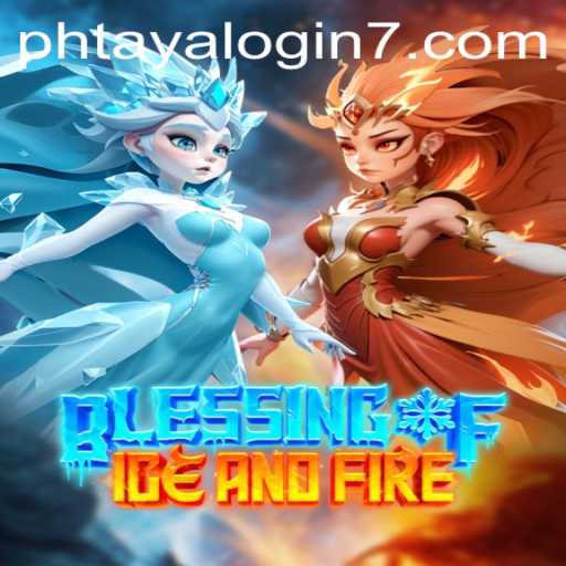 Blessing of Ice and Fire: Embark on an Epic Adventure